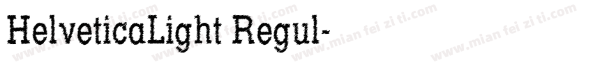 HelveticaLight Regul字体转换